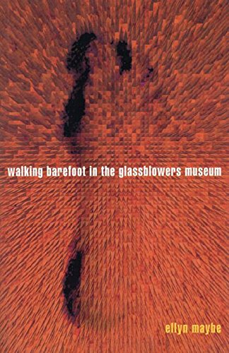 Beispielbild fr Walking Barefoot in the Glassblowers Museum zum Verkauf von Collectorsemall