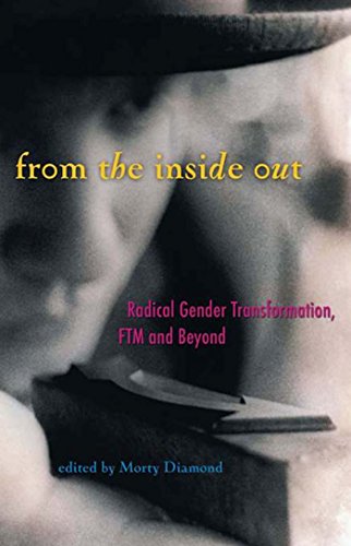 Stock image for From the Inside Out: Radical Gender Transformation, FTM and Beyond for sale by Jenson Books Inc
