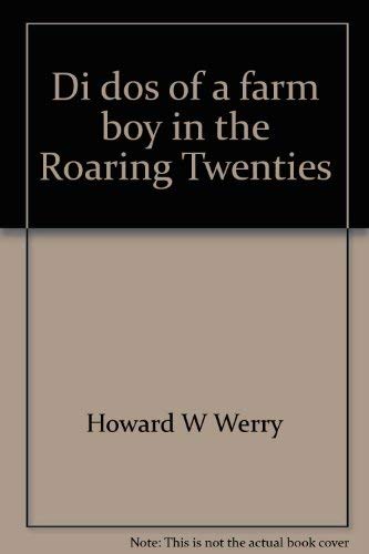 Stock image for Di Dos of a Farm Boy in the Roaring Twenties for sale by Jay W. Nelson, Bookseller, IOBA