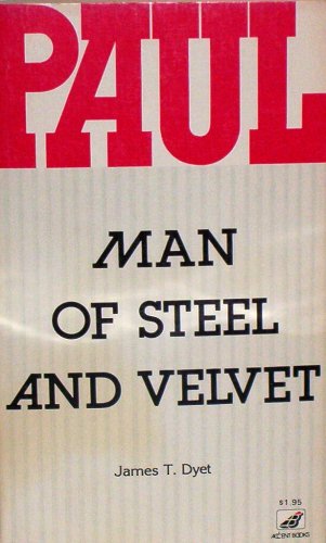 9780916406301: Paul: Man of Steel and Velvet