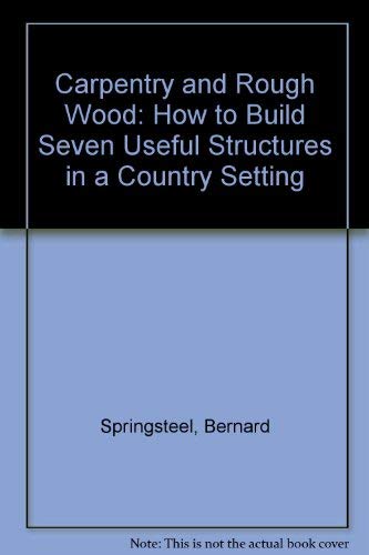 Stock image for Carpentry and Rough Wood for sale by Better World Books