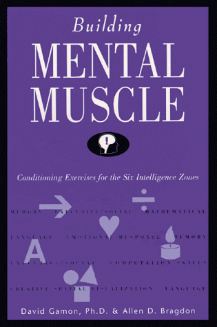 9780916410629: Building Mental Muscle: Conditioning Exercises for the Six Intelligence Zones