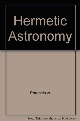 Hermetic Astronomy (9780916411091) by Paracelsus