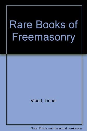 Stock image for The Rare Books of Freemasonry for sale by Oddball Books