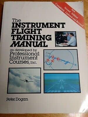 Beispielbild fr Instrument Flight Training Manual As Developed by Professional Instrument Courses, Inc. zum Verkauf von Wonder Book