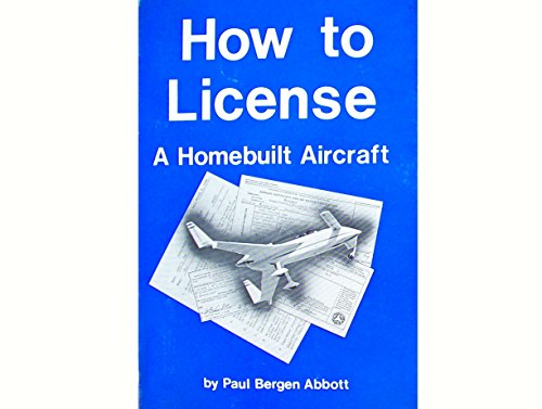 How to License a Homebuilt Aircraft (9780916413200) by Abbott, Paul