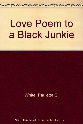 9780916418045: Love Poem to a Black Junkie