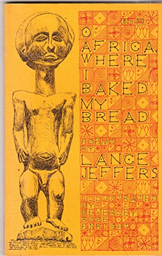 Stock image for O Africa, Where I Baked My Bread: Poems for sale by A Squared Books (Don Dewhirst)