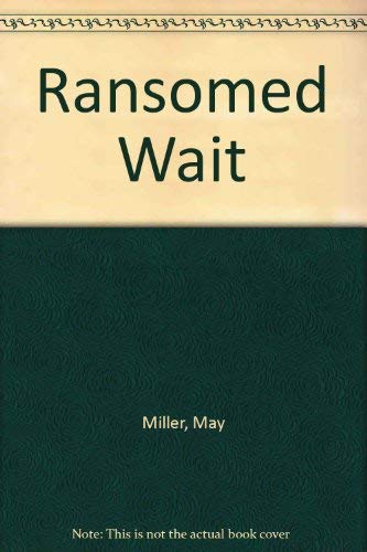 Stock image for Ransomed Wait for sale by Wonder Book