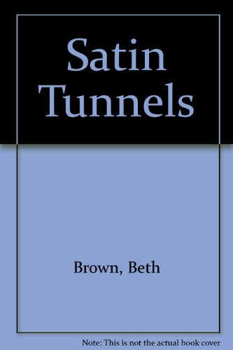 Imagen de archivo de Satin Tunnels a la venta por A Squared Books (Don Dewhirst)