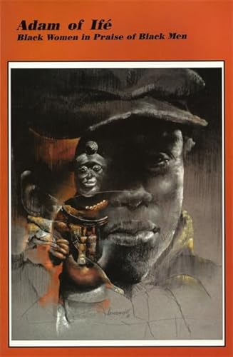 Stock image for Adam of Ife : Black Women in Praise of Black Men for sale by Better World Books