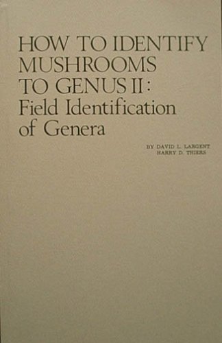 Imagen de archivo de How to Identify Mushrooms to Genus II: Field Identification of Genera a la venta por HPB-Red