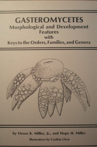 9780916422745: Gasteromycetes: Morphological & Developmental Features