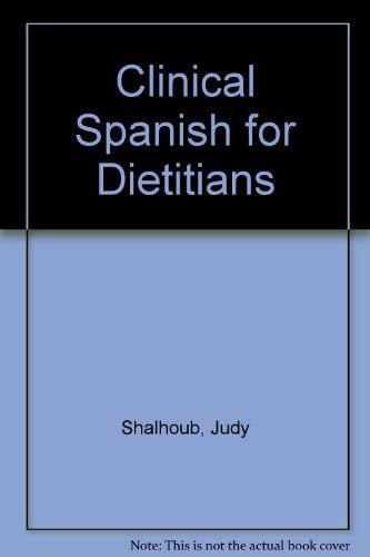 Stock image for Clinical Spanish for Dietitians for sale by Half Price Books Inc.