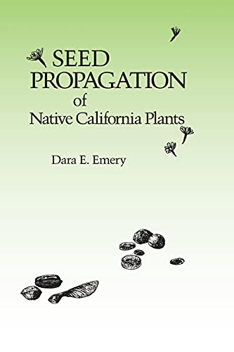 Stock image for Seed Propagation of Native California Plants for sale by GreatBookPrices