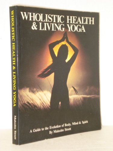 Imagen de archivo de Wholistic Health and Living Yoga a la venta por HPB Inc.