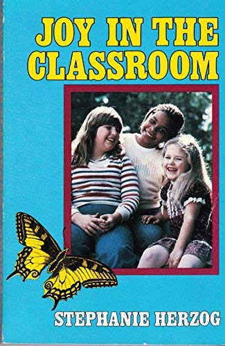 Stock image for Joy in the Classroom for sale by ThriftBooks-Dallas