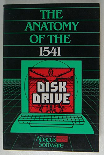 Beispielbild fr Anatomy of the 1541 Disk Drive zum Verkauf von HPB-Red