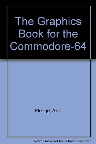 9780916439057: The Graphics Book for the Commodore-64