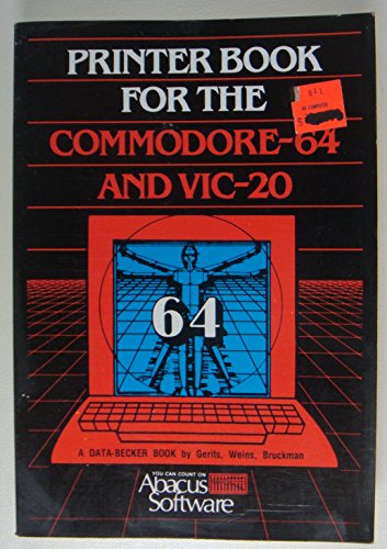 Imagen de archivo de Printer Book for the Commodore 64 and Vic-20 a la venta por Red's Corner LLC