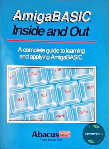 Imagen de archivo de Amigabasic: Inside and Out a la venta por Once Upon A Time Books