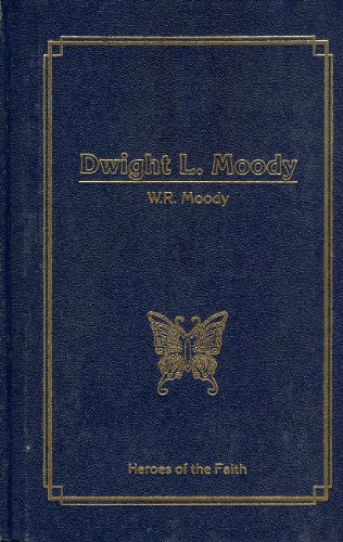 The Life of Dwight L. Moody - Moody, W. R.