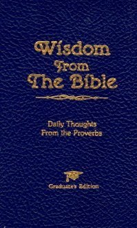 9780916441173: Wisdom from the Bible: Graduation Ed.