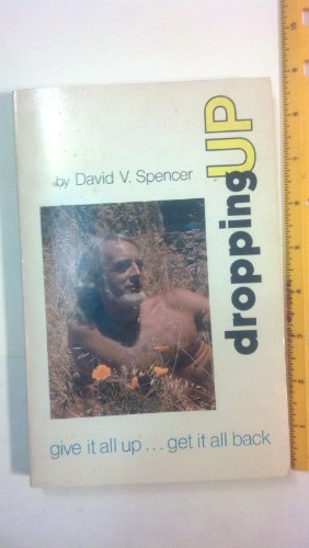 9780916448011: Dropping up [Paperback] by Spencer, David V