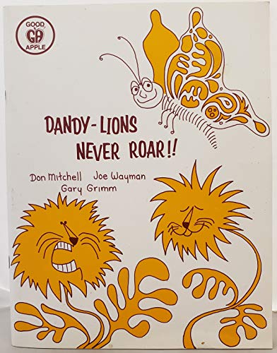 Imagen de archivo de THE DANDY LIONS NEVER ROAR BOOK a la venta por David H. Gerber Books (gerberbooks)