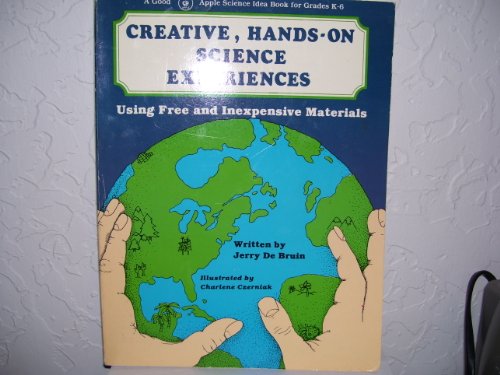 Stock image for Creative Hands On Science Experiences Using Free and Inexpensive Materials for sale by Wonder Book