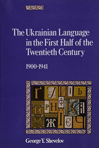 Stock image for The Ukrainian Language in the First Half of the Twentieth Century (1900-1941) for sale by Blackwell's