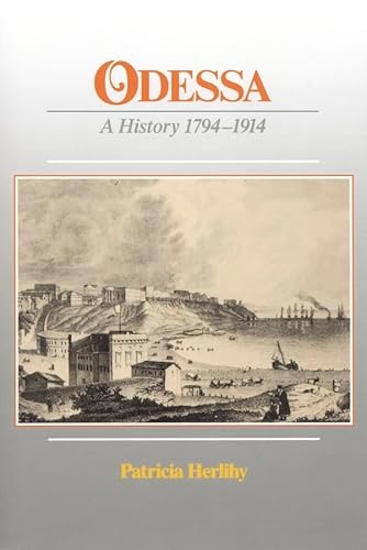 9780916458430: Odessa: A History, 1794–1914 (Harvard Series in Ukrainian Studies)