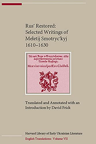 9780916458645: Rus' Restored: Selected Writings Of Meletij Smotryckyj 1610-1630