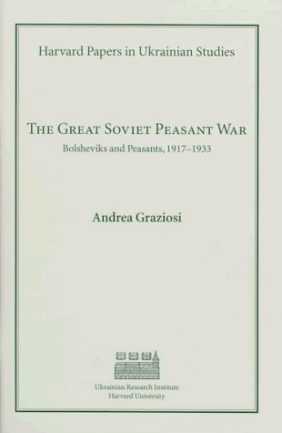 9780916458836: The Great Soviet Peasant War: Bolsheviks and Peasants, 1917-33 (Harvard series in Ukranian studies)