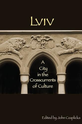 9780916458973: Lviv: A City in the Crosscurrents of Culture (Harvard Series in Ukrainian Studies)