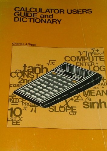 9780916460068: Calculator Users' Guide and Dictionary