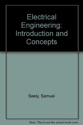 Electrical Engineering, Introduction and Concepts (Matrix series in circuits and systems)