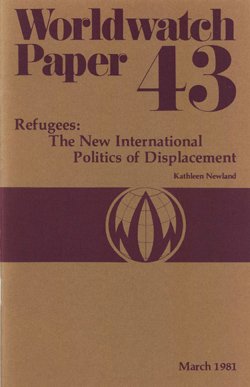 Imagen de archivo de REFUGEES: New International Politics of Displacement Worldwatch Paper 43 a la venta por marvin granlund