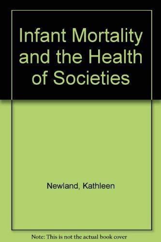 9780916468460: Infant Mortality and the Health of Societies