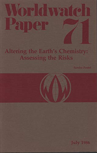 Stock image for Altering the Earth's Chemistry Assessing the Risks (World Watch Papers) for sale by Solomon's Mine Books