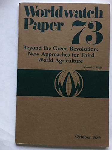 Stock image for Beyond the Green Revolution : New Approaches for Third World Agriculture for sale by Better World Books