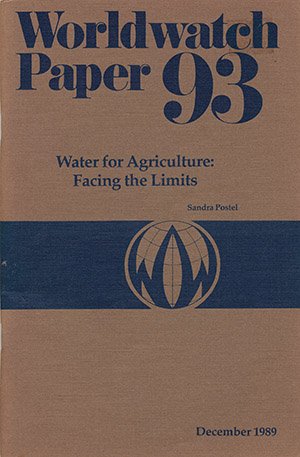 Beispielbild fr Water for Agriculture: Facing the Limits [Worldwatch Paper 93] zum Verkauf von Vashon Island Books