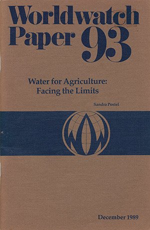 Imagen de archivo de Water for Agriculture: Facing the Limits [Worldwatch Paper 93] a la venta por Vashon Island Books