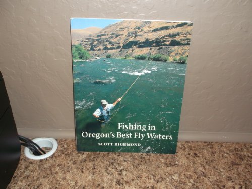 Imagen de archivo de Fishing in Oregon's Best Fly Waters a la venta por BooksRun