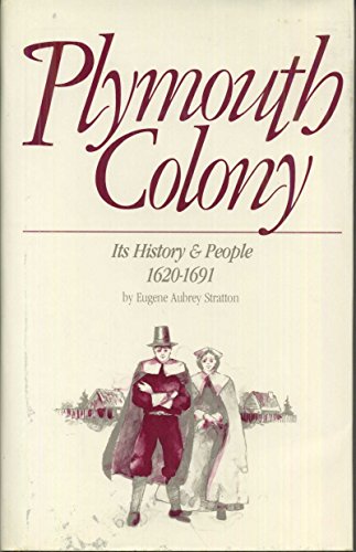 Plymouth Colony, its history & people, 1620-1691 - Stratton, Eugene Aubrey