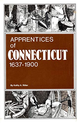 9780916489199: Apprentices of Connecticut, 1637-1900