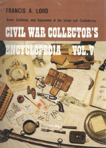 9780916492052: Civil War Collectors Encyclopedia
