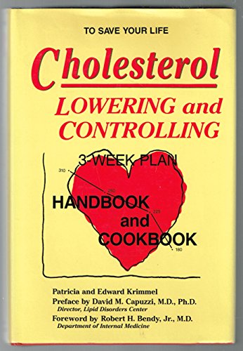 9780916503031: Cholesterol lowering and controlling: 3 week plan handbook and cookbook