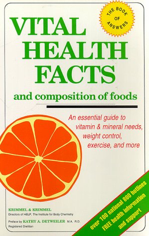 Beispielbild fr Vital Health Facts and Composition of Foods: An Essential Guide to Vitamin and Mineral Needs, Weight Control and More zum Verkauf von Gulf Coast Books