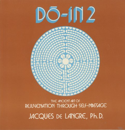 Do-In 2: A Most Complete Work on the Ancient Art of Self-Massage
